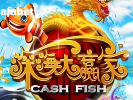 Game bắn cá – Cách chơi Cash Fish tại Nhà cái hiện nay