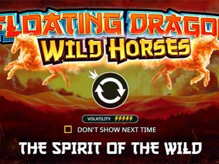 Khám phá cách chơi slot Floating Dragon Wild Horses